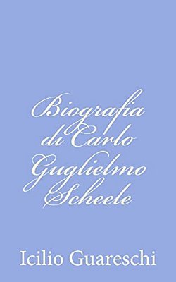 Biografia Di Carlo Guglielmo Scheele-..