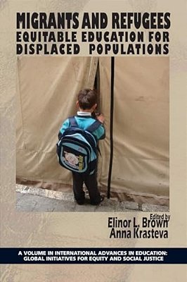 Migrants And Refugees: Equitable Education For Displaced Populations-..