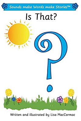Is That?: Sounds Make Words Make Stories, Entry Level, Series 1, Book 9-..