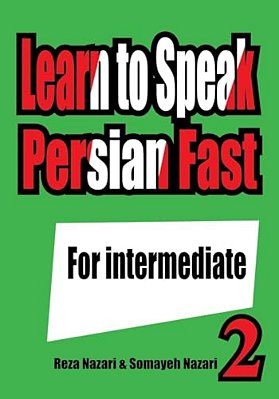 Learn To Speak Persian Fast: For Intermediate-..