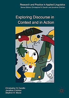 Exploring Discourse In Context And In Action-..