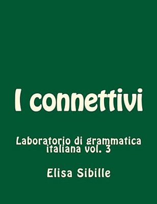 Laboratorio Di Grammatica Italiana: I Connettivi-..