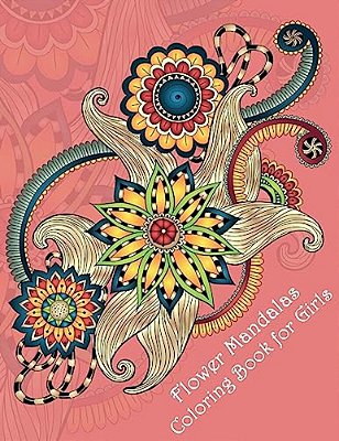 Flower Mandalas Coloring Book For Girls: Stunning Designs-..