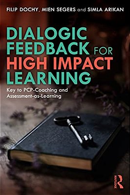 Dialogic Feedback For High Impact Learning: Key To Pcp-Coaching And Assessment-As-learning-..