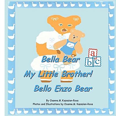 "Bella Bear, My Little Brother- Bello Enzo Bear"-..