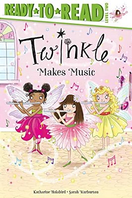 Twinkle Makes Music: Ready-To-read Level 2-..