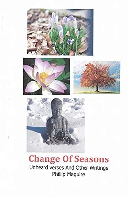 Change Of Seasons: Unheard Verses And Other Writings-..