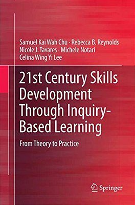 21St Century Skills Development Through Inquiry-Based Learning: From Theory To Practice-..
