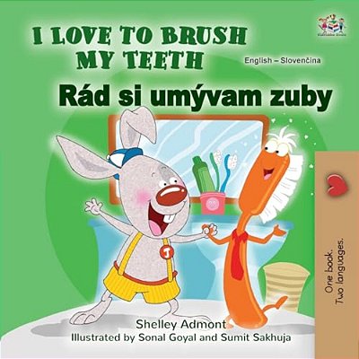 I Love To Brush My Teeth (English Slovak Bilingual Book For Kids)-..