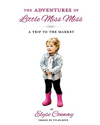 The Adventures Of Little Miss Miss: A Trip To The Market-..