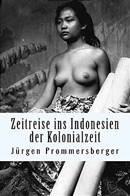 Zeitreise Ins Indonesien Der Kolonialzeit: Barbusige Frauen Von Bali, Sumatra Und Borneo Bei Der Täglichen Arbeit-..