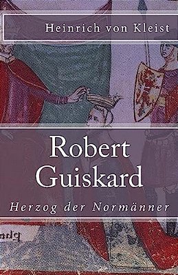 Robert Guiskard: Herzog Der Normänner-..