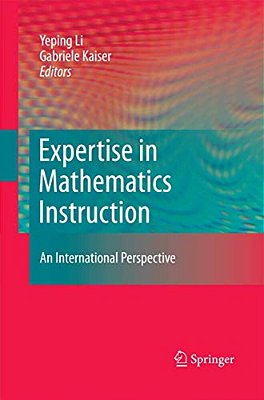 Expertise In Mathematics Instruction: An International Perspective-..