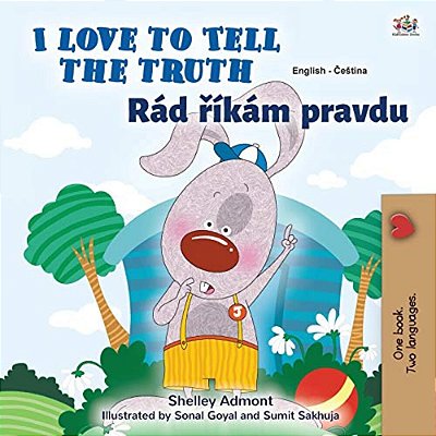 I Love To Tell The Truth (English Czech Bilingual Book For Kids)-..