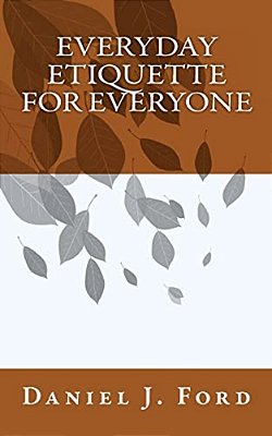 Everyday Etiquette For Everyone-..