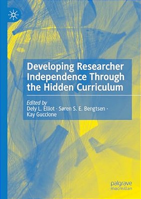 Developing Researcher Independence Through The Hidden Curriculum-..