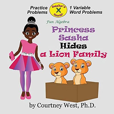 Princess Sasha Hides A Lion Family: Fun Algebra: Inequality Practice Problems-..