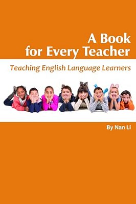 A Book For Every Teacher: Teaching English Language Learners-..