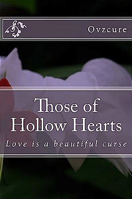 Those Of Hollow Hearts: Love Is A Beautiful Curse-..
