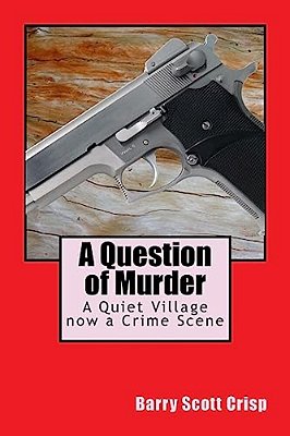 A Question Of Murder: A Quiet Village Now A Crime Scene-..