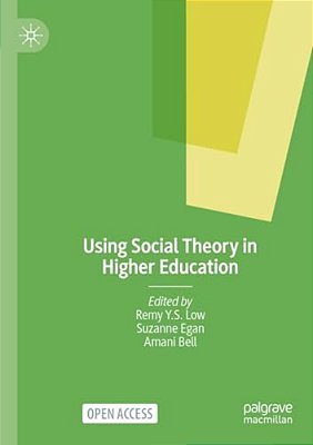 Using Social Theory In Higher Education-..