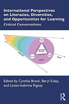 International Perspectives On Literacies, Diversities, And Opportunities For Learning: Critical Conversations-..