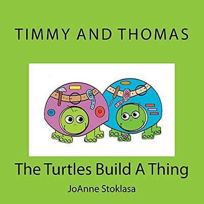 Timmy And Thomas: The Turtles Build A Thing-..