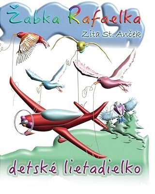 Detske Lietadielko: Zabka Rafaelka-..