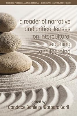 A Reader Of Narrative And Critical Lenses On Intercultural Teaching And Learning-..
