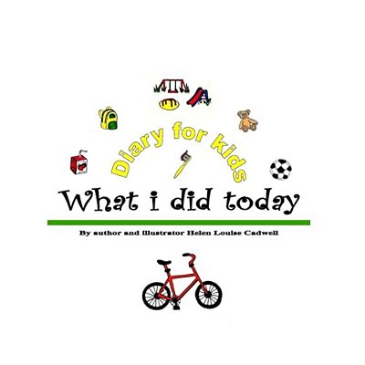 What I Did Today: Diary For Kids-..