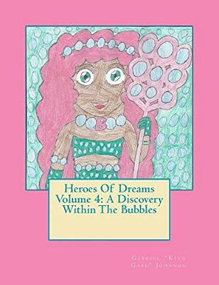 Heroes Of Dreams: A Discovery Within The Bubbles-..