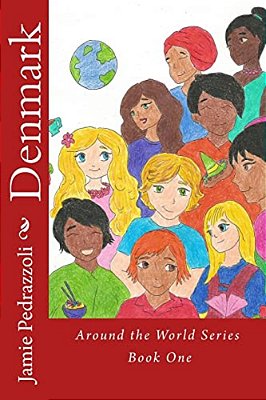 Denmark: Around The World Series Book One-..