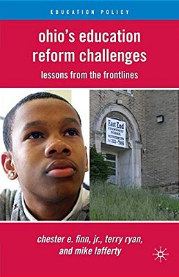 Ohio's Education Reform Challenges: Lessons From The Frontlines-..