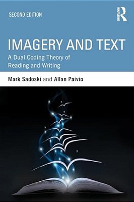 Imagery And Text: A Dual Coding Theory Of Reading And Writing-..
