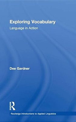 Exploring Vocabulary: Language In Action-..