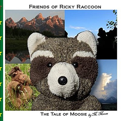 The Tale Of Moosie: Moosie M. Moose, Construction Worker, Particle Physicist, Race Car Driver-..