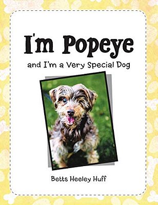 I'm Popeye: And I'm A Very Special Dog-..