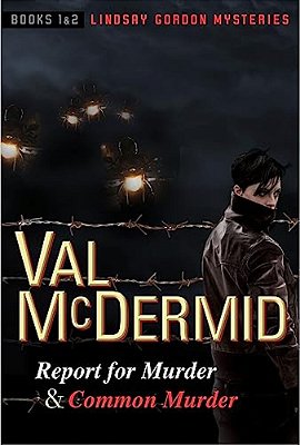 Report For Murder And Common Murder: Lindsay Gordon Mysteries #1 And #2-..