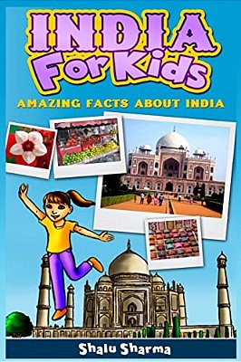 India For Kids: Amazing Facts About India-..
