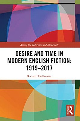 Desire And Time In Modern English Fiction: 1919-2017-..