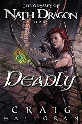 Deadly: The Odyssey Of Nath Dragon - Book 3-..