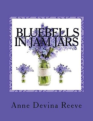 Bluebells In Jam Jars: Anna And Her Gang Of Detectives-..