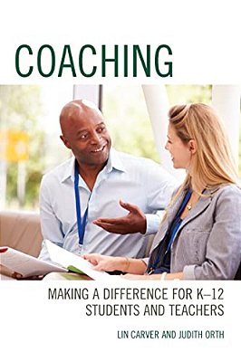 Coaching: Making A Difference For K-12 Students And Teachers-..