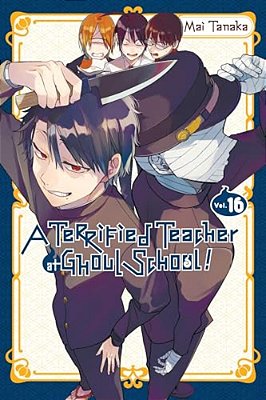 A Terrified Teacher At Ghoul School!, Vol. 16: Volume 16-..