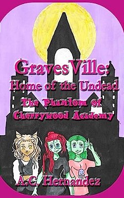 Gravesville: Home Of The Undead - The Phantom Of Cherrywood Academy-..