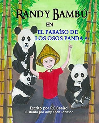 Randy Bambú: En El Paraíso De Los Osos Panda-..