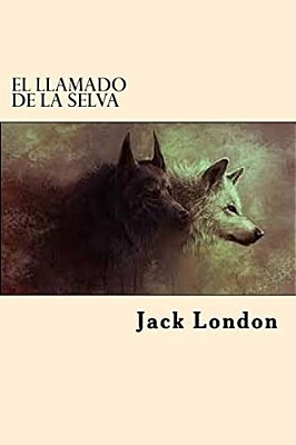 El Llamado De La Selva (Spanish Edition)-..