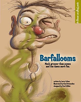 Barfalloems: Much Grosser Than Poems And Ten Times More Fun. -..