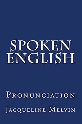 Spoken English: Pronunciation-..