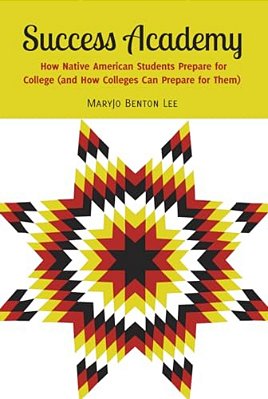 Success Academy: How Native American Students Prepare For College (And How Colleges Can Prepare For Them)-..